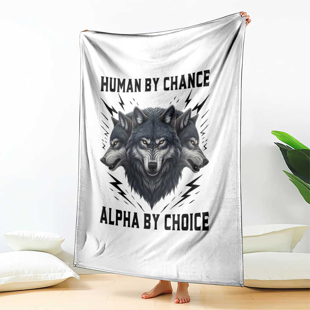 Alpha By Choice Human By Chance Wolf Mindset Quote Throw Blanket