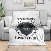 Alpha By Choice Human By Chance Wolf Mindset Quote Throw Blanket