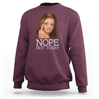 Funny Doll Face Disgusted Sweatshirt Nope Not Today Meme