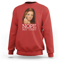 Funny Doll Face Disgusted Sweatshirt Nope Not Today Meme