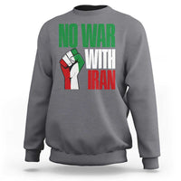 No War With Iran Sweatshirt Peace Activist Gift