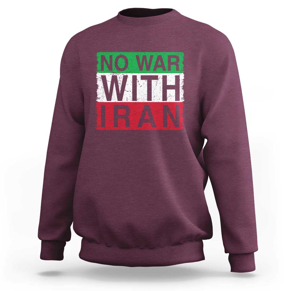 No War With Iran Sweatshirt Solidarity With Iranian People Peace