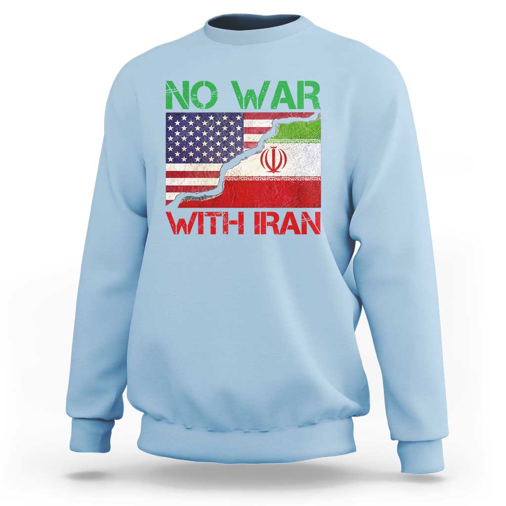 No War With Iran Sweatshirt Middle East Freedom