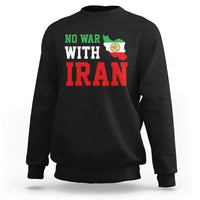 No War With Iran Sweatshirt Iran Freedom Protest