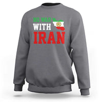 No War With Iran Sweatshirt Iran Freedom Protest