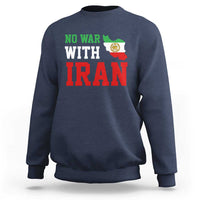 No War With Iran Sweatshirt Iran Freedom Protest
