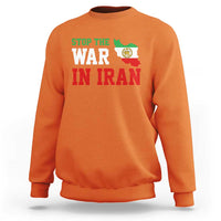 Stop The War In Iran Sweatshirt Iran Freedom Protest
