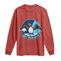 Can Not Tread On Us Long Sleeve Shirt Common Loon No Ice Please
