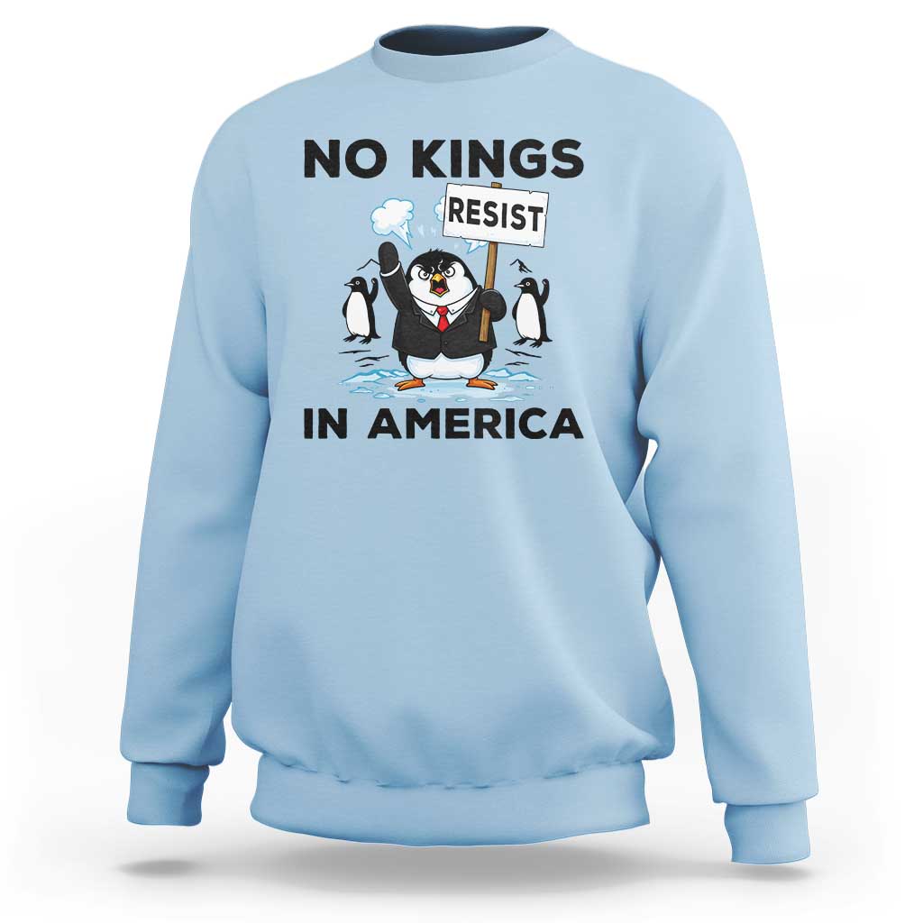 Funny Penguin Protest Sweatshirt No Kings In America