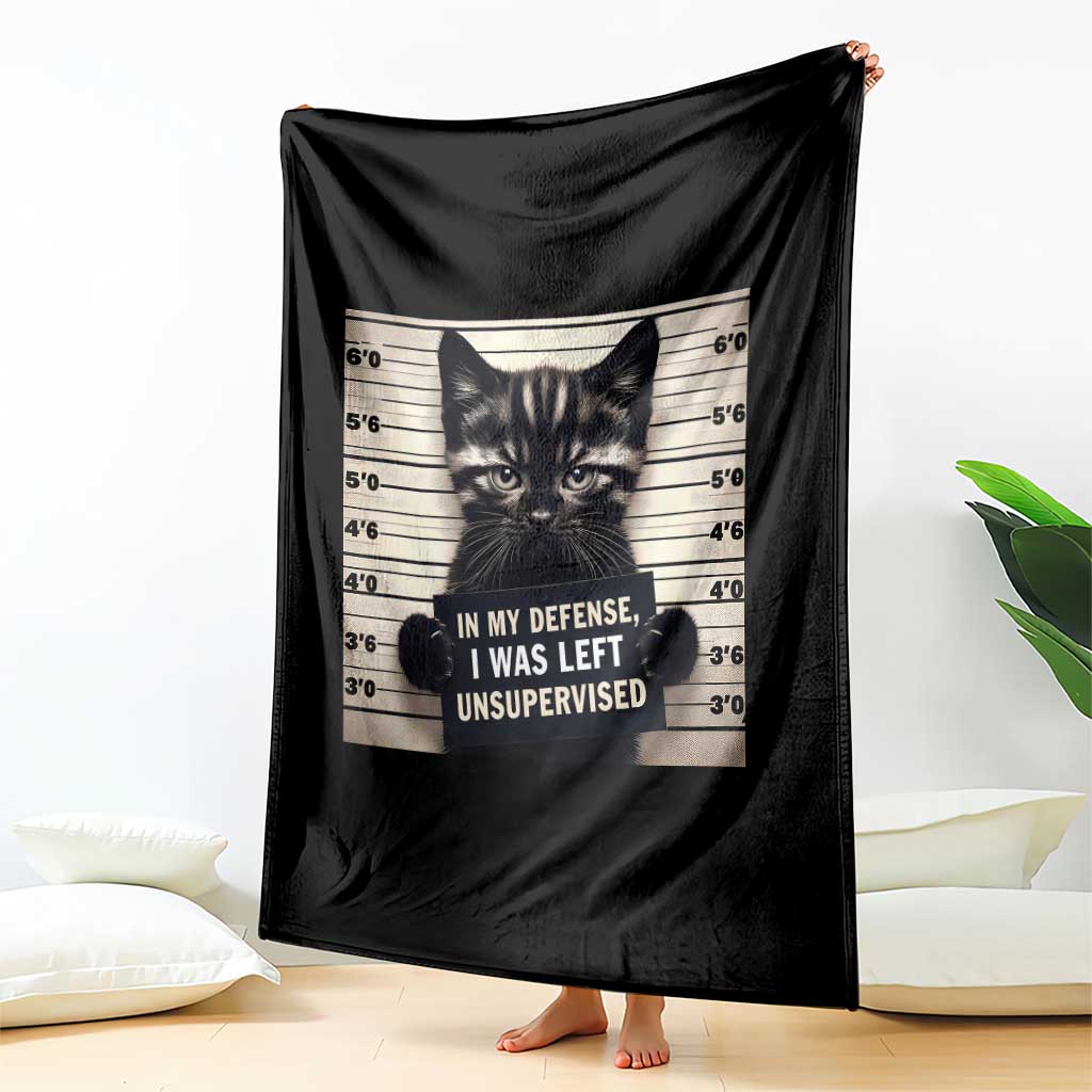 Funny Bad Cat Attitude Throw Blanket In My Defense I Was Left Unsupervised