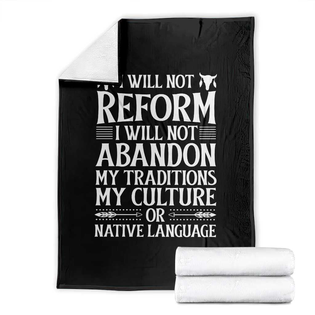 Native American Pride Throw Blanket I Will Not Conform I Will Not Abandon My Traditions
