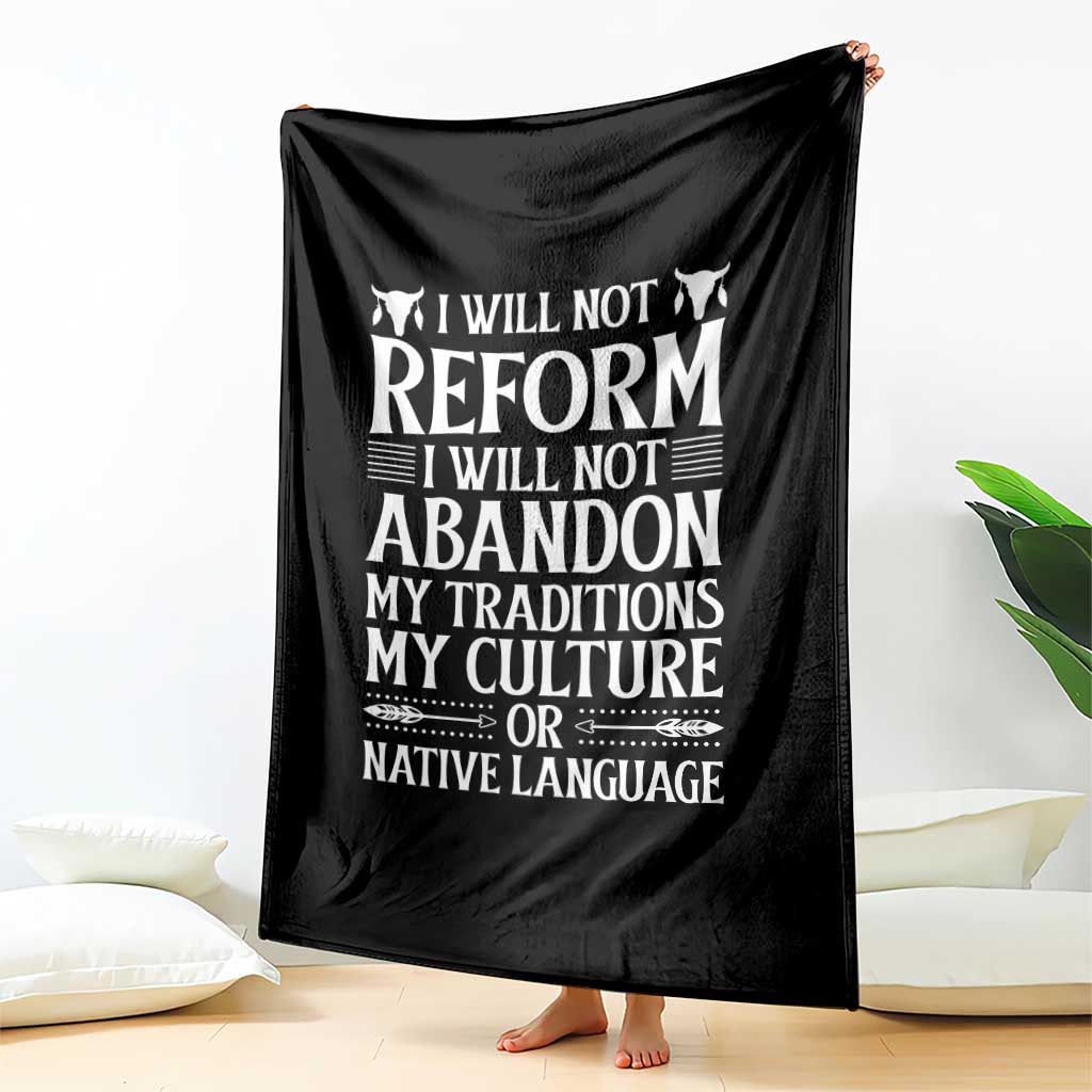 Native American Pride Throw Blanket I Will Not Conform I Will Not Abandon My Traditions