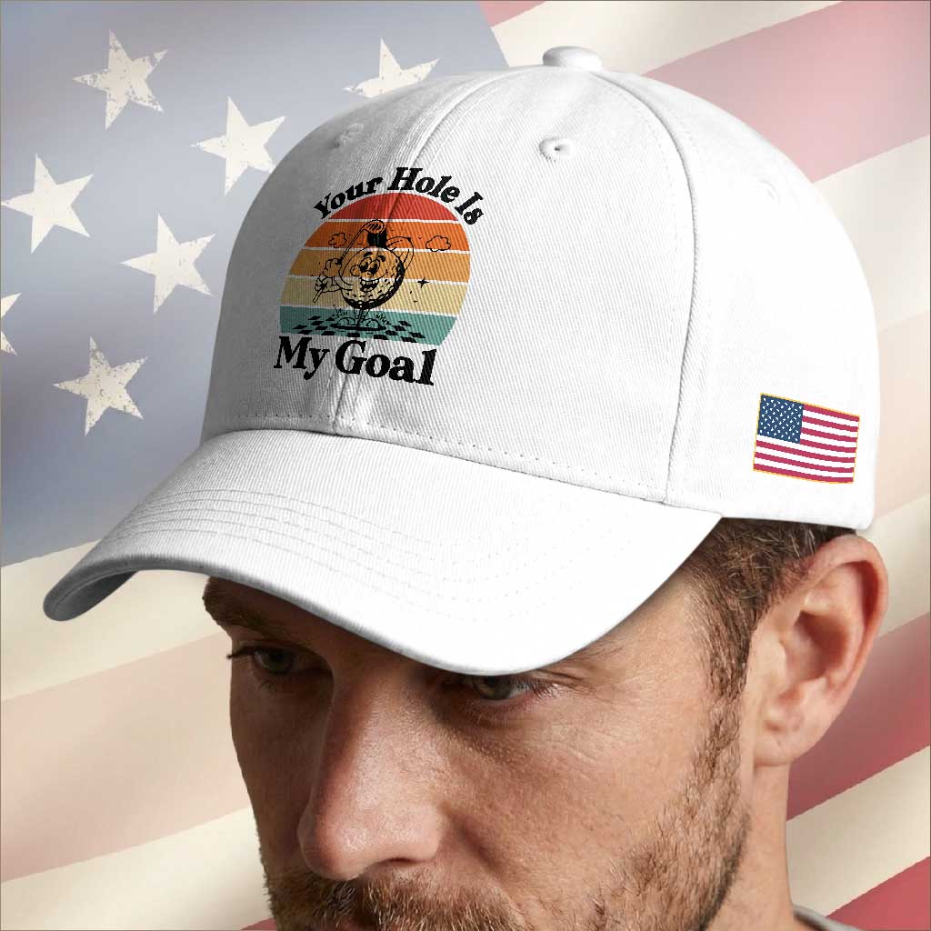 Your Hole Is My Goal Baseball Cap Funny Golf Gift