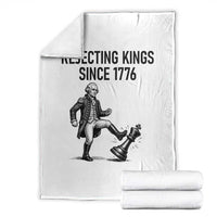 Rejecting Kings Since 1776 Throw Blanket Funny George Washington