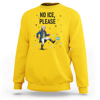 Funny George Washington Sweatshirt No Ice Please