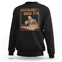Martin Luther King Sweatshirt Rejecting Kings Since 1776