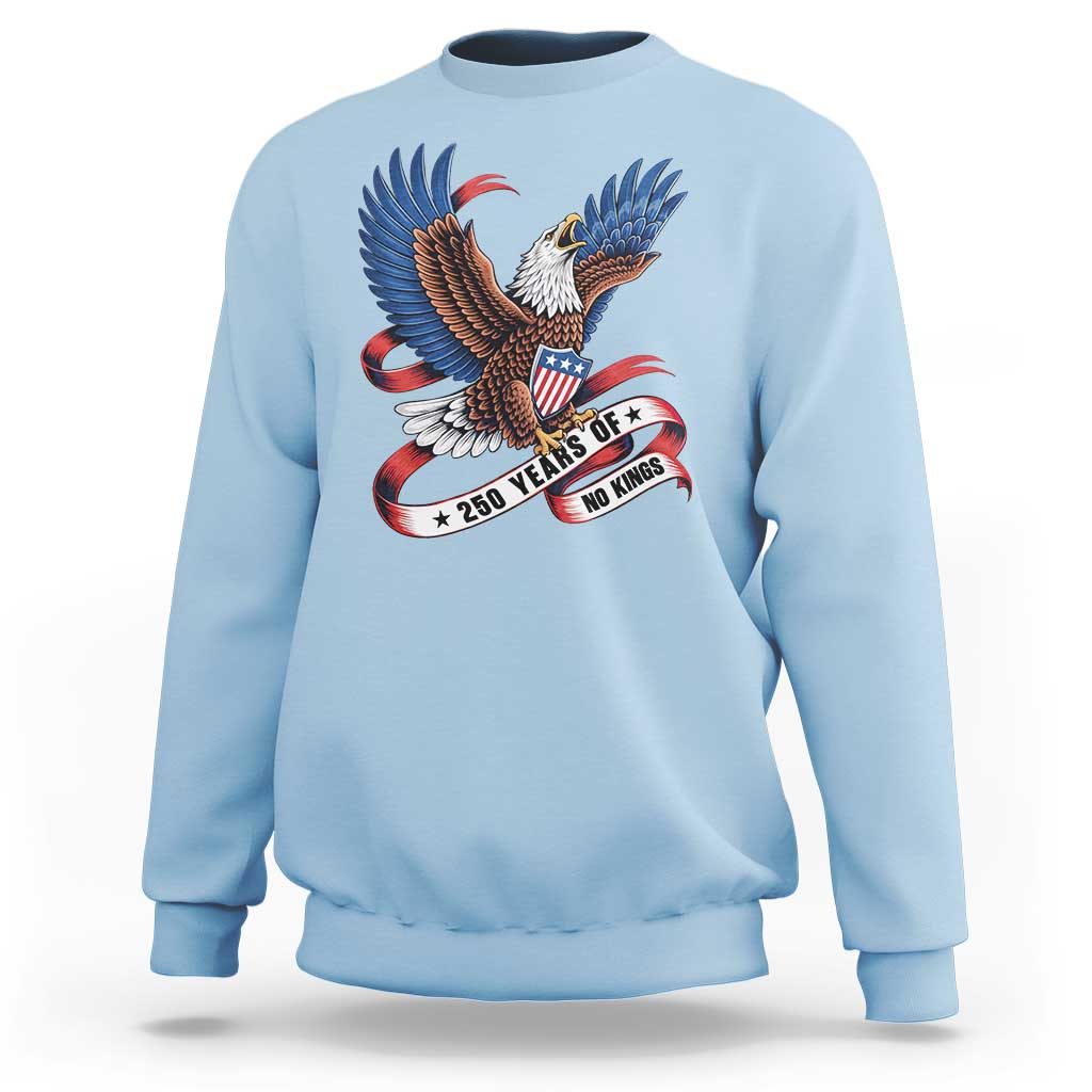 No Kings Sweatshirt USA 250th Anniversary Freedom Eagle