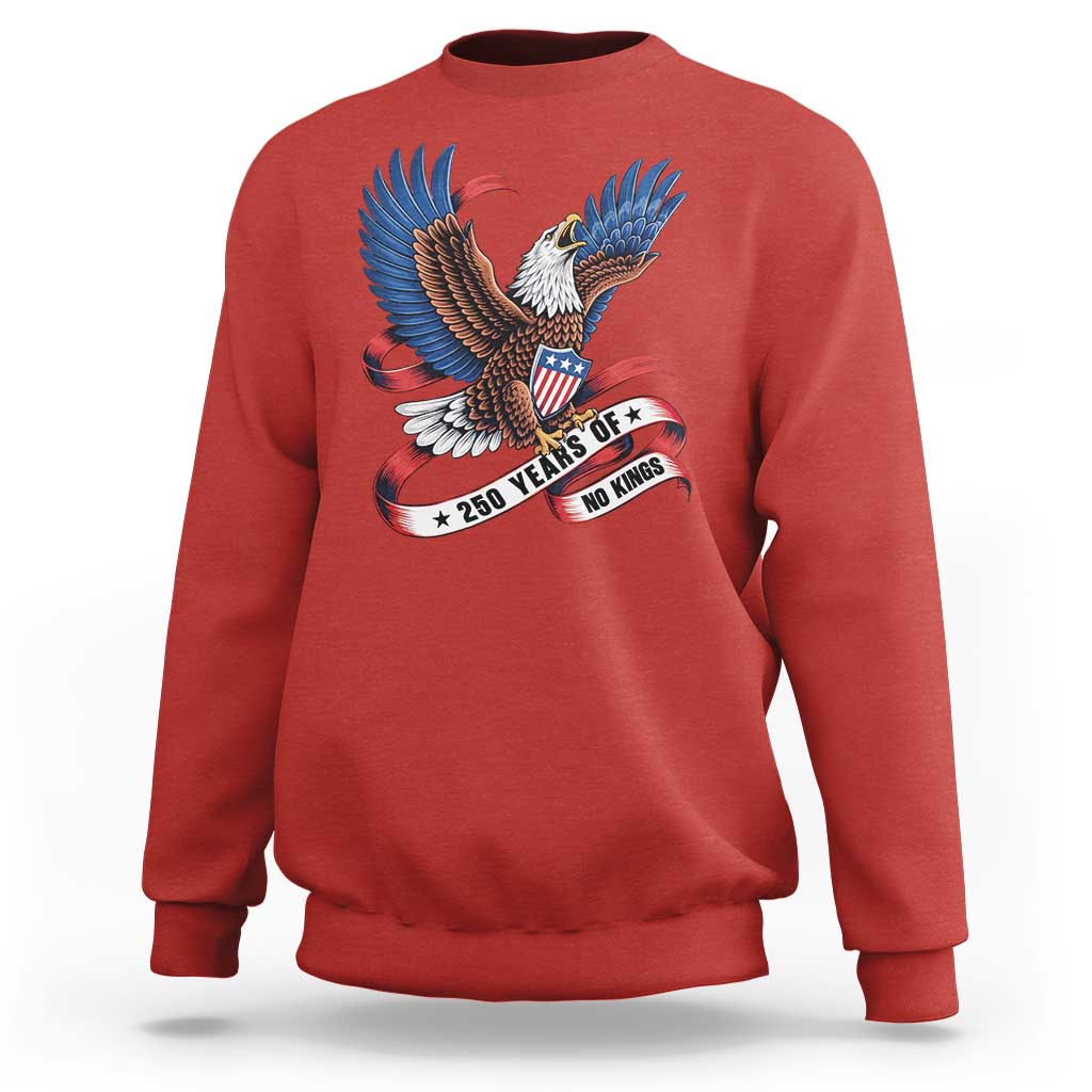 No Kings Sweatshirt USA 250th Anniversary Freedom Eagle