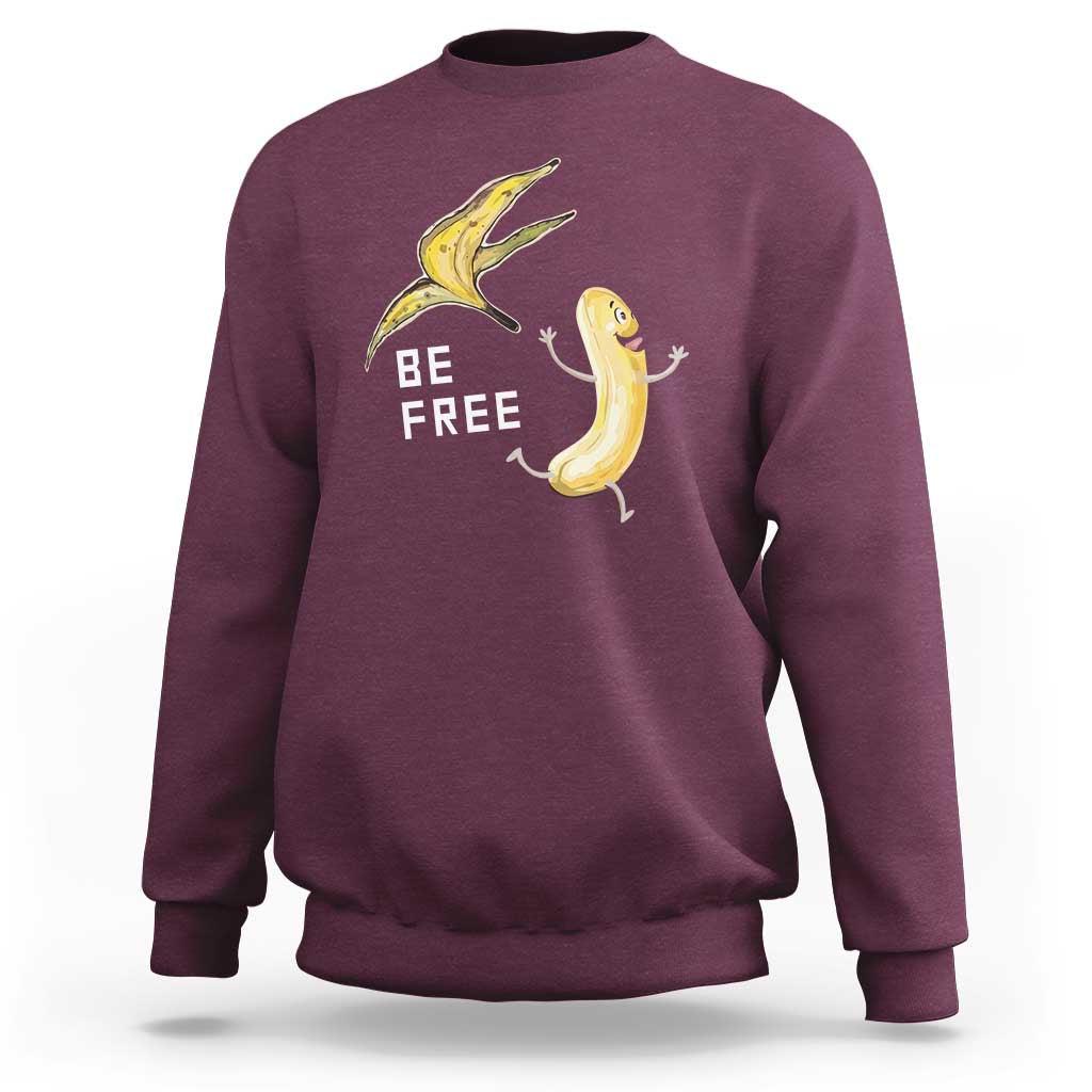 Funny Banana Striptease Be Free Graphic Sweatshirt
