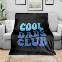 Cool Dads Club Blue Typography Throw Blanket Fathers Day Gift