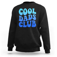 Cool Dads Club Blue Typography Sweatshirt Fathers Day Gift