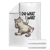 Cat Lover Throw Blanket Funny I Do What I Want - Wonder Print Shop