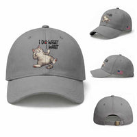 Cat Lover Baseball Cap Funny I Do What I Want