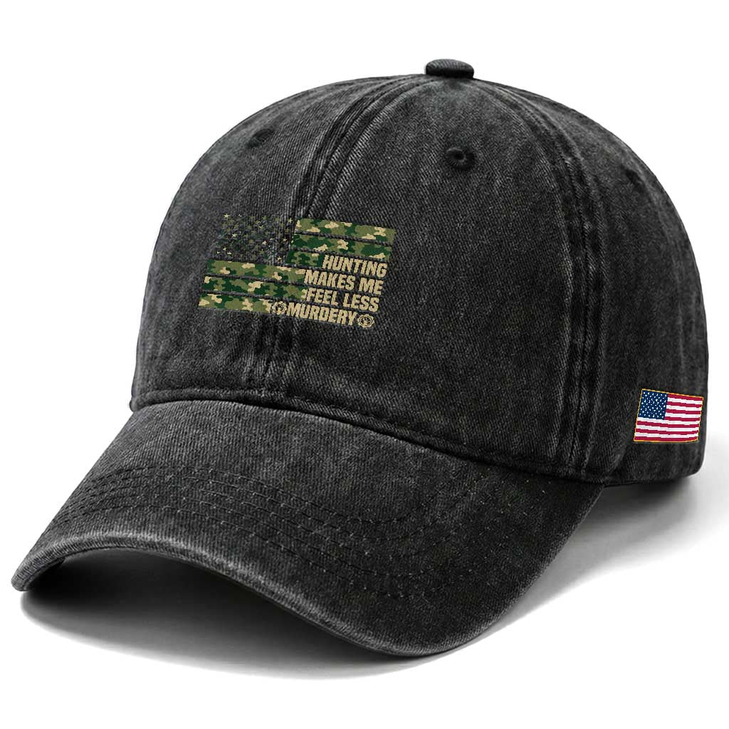 Hunter Life Joke Washed Cotton Baseball Cap Hunting Makes Me Feel Less Murdery