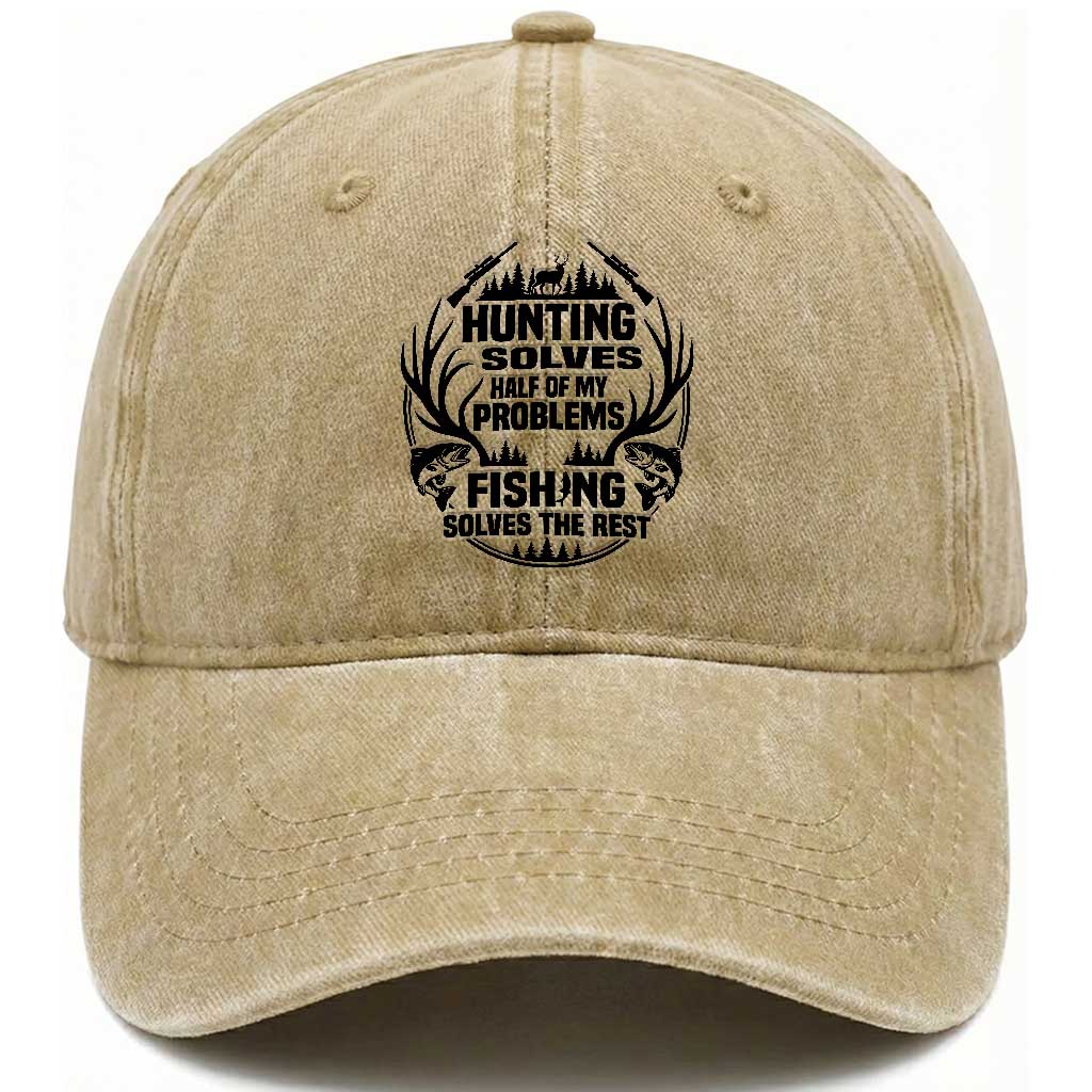 Hunter Fishermen Gifts Washed Cotton Baseball Cap Fishing And Hunting Solve My Problems