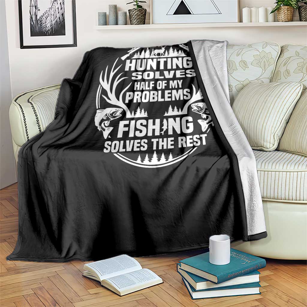 Fishing Hunting Solve Problems Throw Blanket Gift Idea For Hunter Fisherman - Wonder Print Shop
