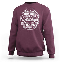 Fishing Hunting Solve Problems Sweatshirt Gift Idea For Hunter Fisherman - Wonder Print Shop