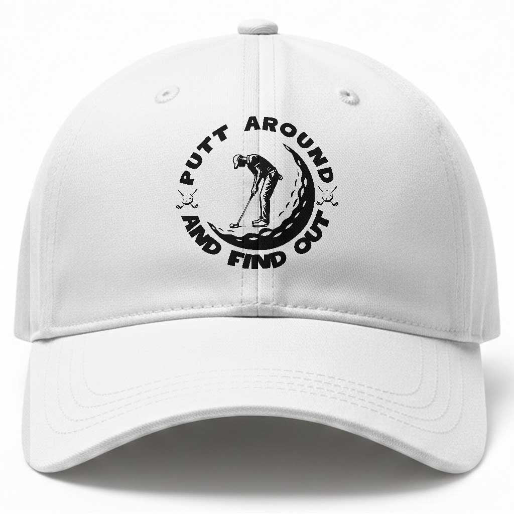 Putt Around And Find Out Baseball Cap Funny Golf Lover Gift