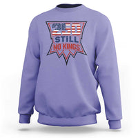 Crown Protest 250 Still No Kings Sweatshirt American Independence Pride