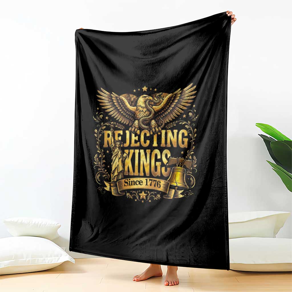 Rejecting Kings Since 1776 Throw Blanket Eagle Freedom Patriotic