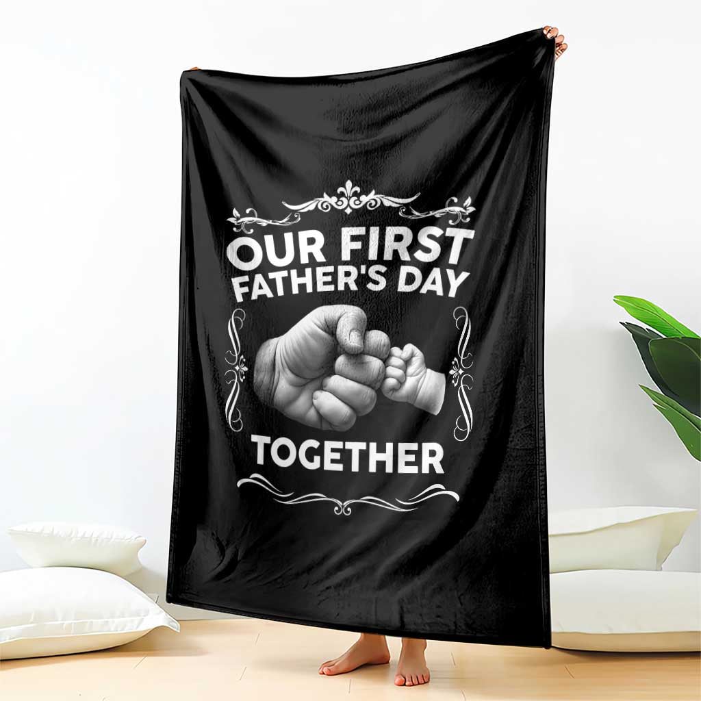 Proud New Dad Throw Blanket Our First Fathers Day Together Gift