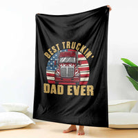 Best Truckin Dad Ever Throw Blanket Funny Driver Fathers Day Gift