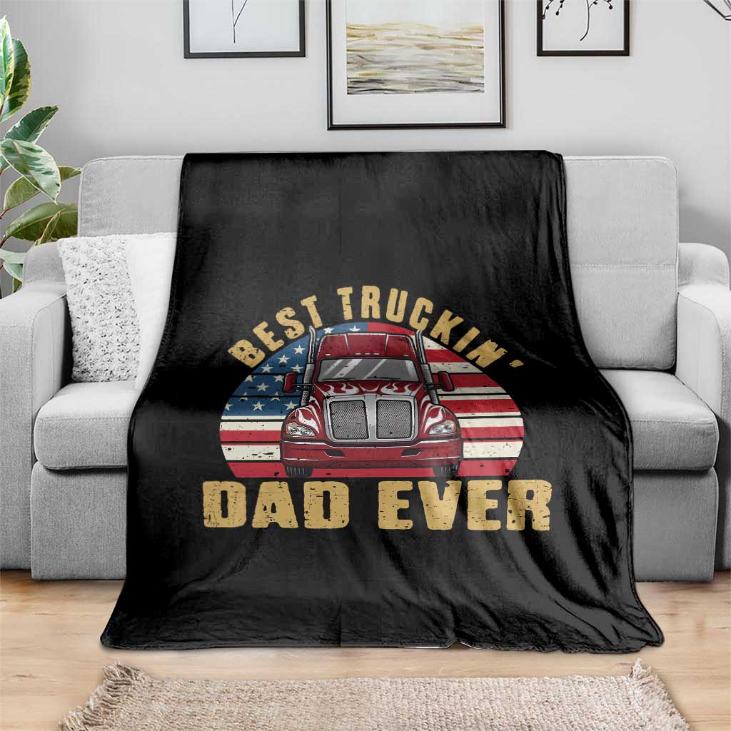 Best Truckin Dad Ever Throw Blanket Funny Driver Fathers Day Gift