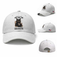 Funny Sarcastic Cat Baseball Cap Everything Will Kill You So Choose Something Fun