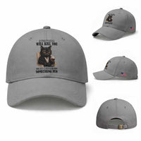 Funny Sarcastic Cat Baseball Cap Everything Will Kill You So Choose Something Fun