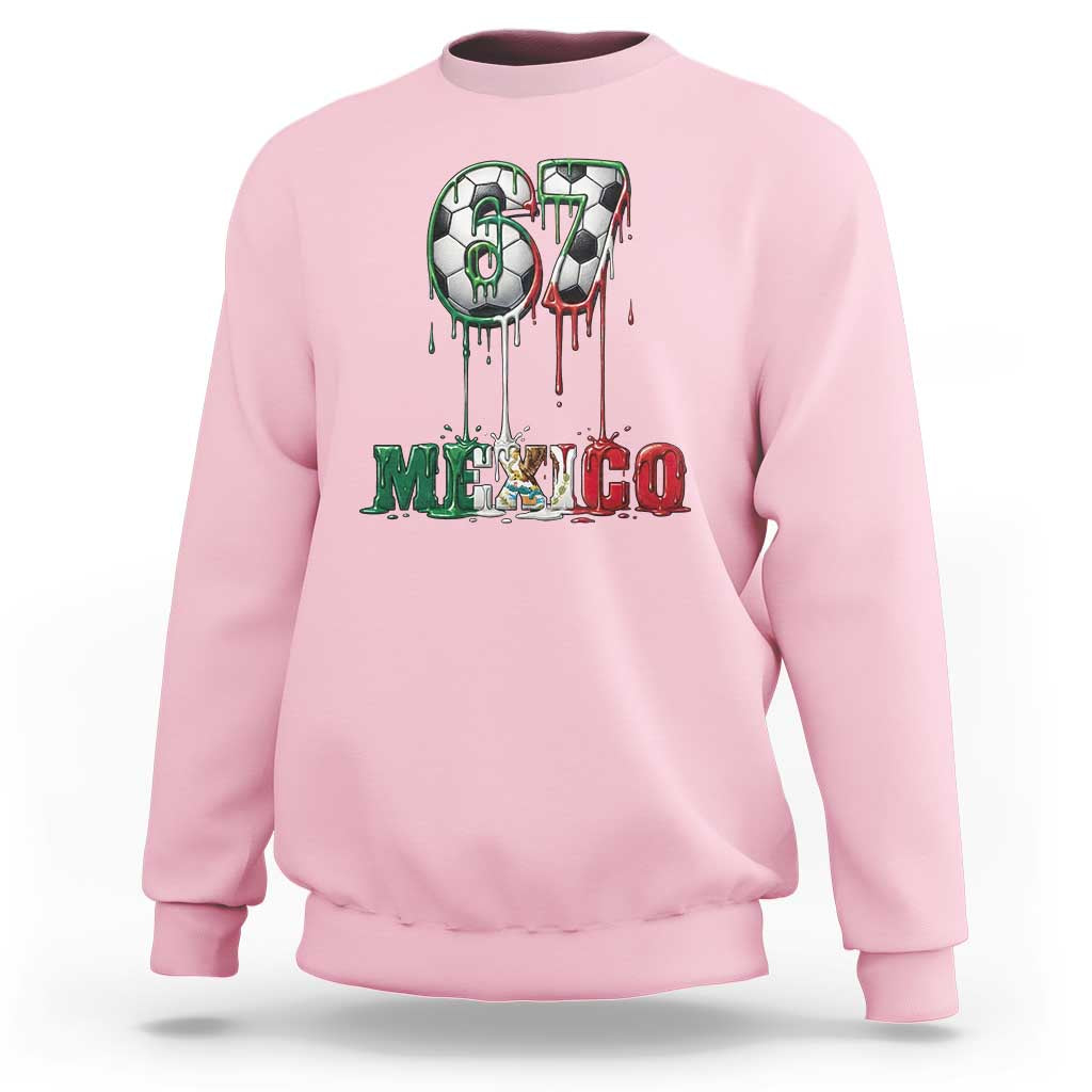 Funny Mexico Soccer 67 Meme Sweatshirt Chicano Soccer Lovers