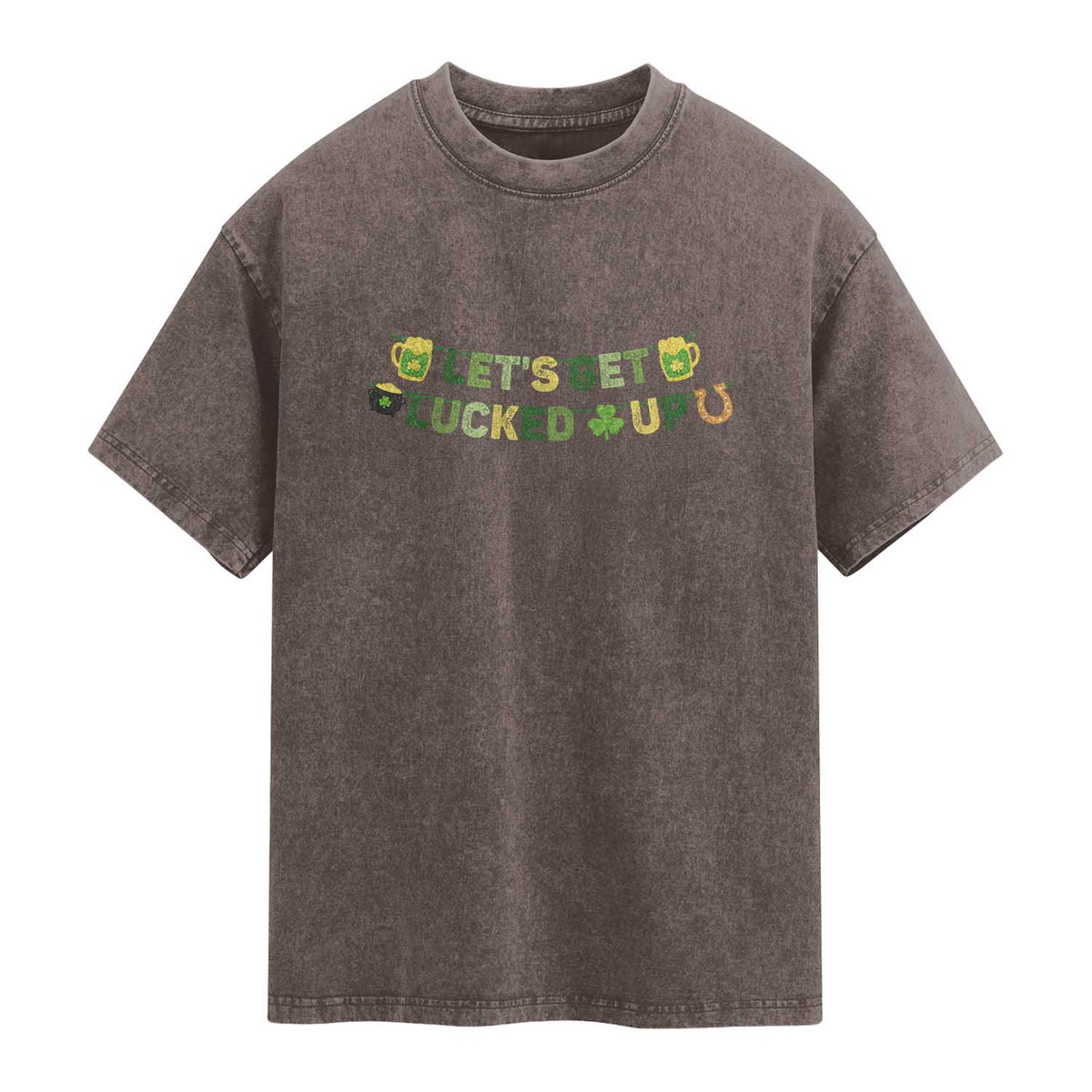 Lets Get Lucked Up Washed Cotton T-Shirt St Patricks Day Drinking