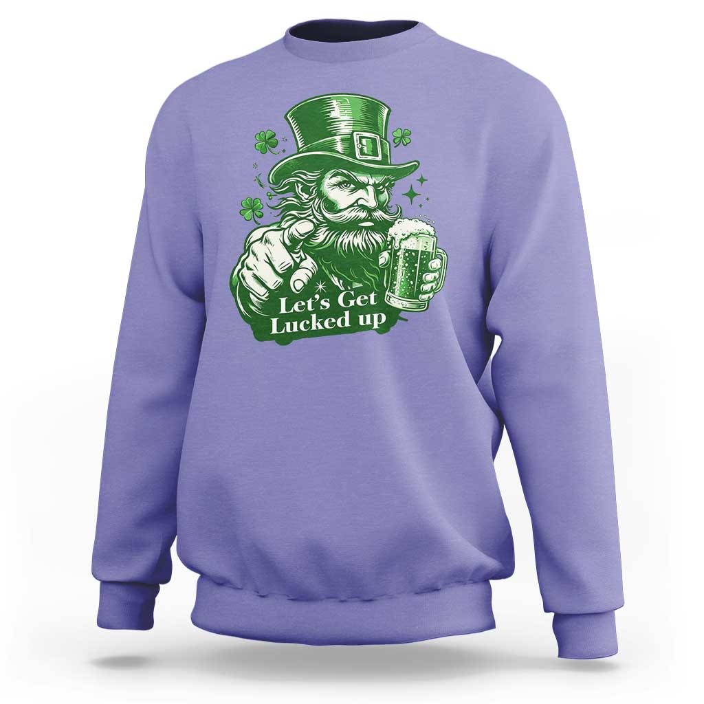 Lets Get Lucked Up Sweatshirt St Patricks Day Party Humor