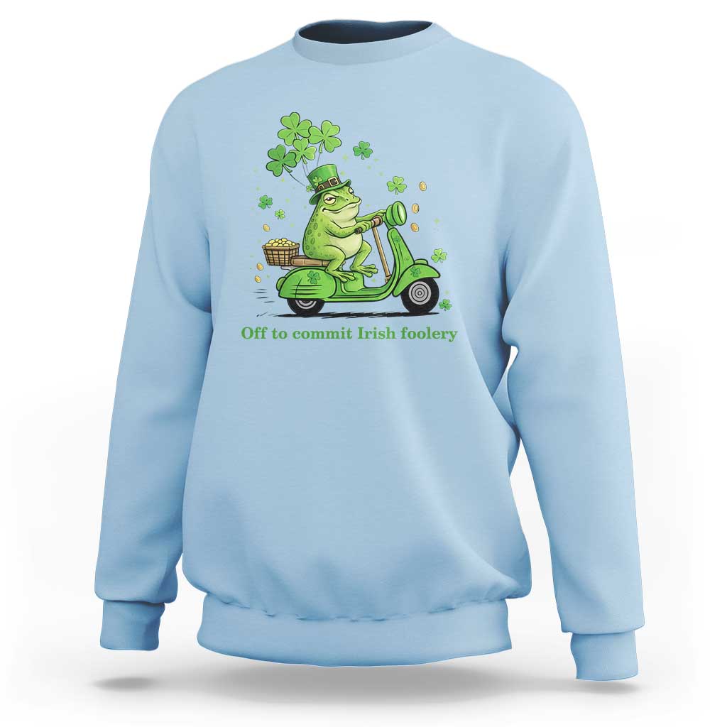 Funny Irish Frog Off To Commit Foolery Sweatshirt St Patricks Day Gift