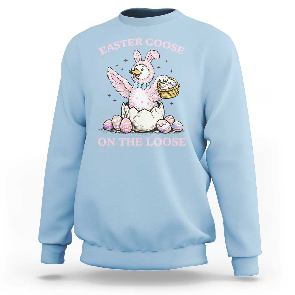 Easter Goose On The Loose Sweatshirt Funny Easter Egg Hunt Gift