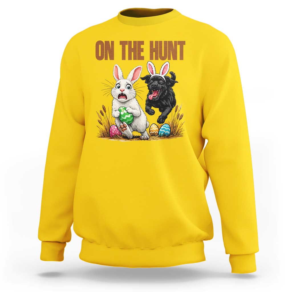 Funny Easter Labrador Bunny Ears Sweatshirt On The Hunt