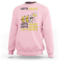 Funny Dancing Banana Sweatshirt Lets Dance Silly Meme Graphic