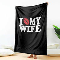 Funny Marriage Gift Throw Blanket I Love My Wife