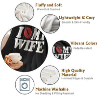 Funny Marriage Gift Throw Blanket I Love My Wife