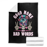 Skeleton Messy Bun Mom Throw Blanket Good Moms Say Bad Words