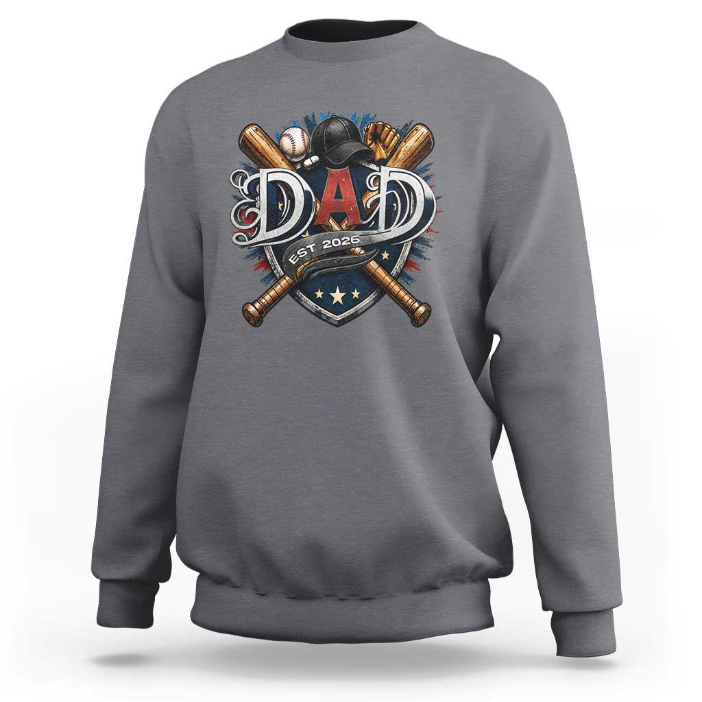 Baseball Dad Est 2026 Sweatshirt New Dad Father's Day Gift